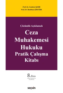 Ceza Muhakemesi Hukuku Pratik Çalışma Kitabı
