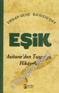 Eşik: Asitane'den Tuşpa'ya Hikâyeler -