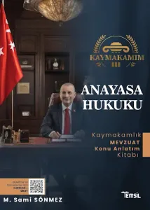 Kaymakamım Anayasa Hukuku Kaymakamlık Mevzuat Konu Anlatım Kitabı