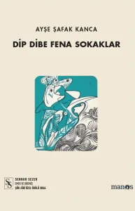 Dip Dibe Fena Sokaklar
