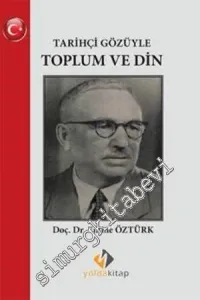 Tarihçi Gözüyle Toplum ve Din -
