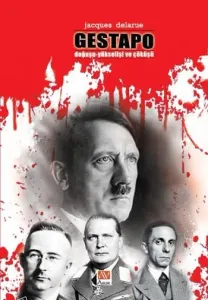 Gestapo Doğuşu Yükselişi ve Çöküşü