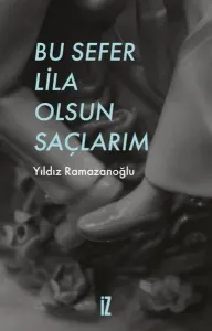 Bu Sefer Lila Olsun Saçlarım