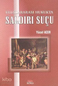 Uluslararası Hukukta Saldırı Suçu