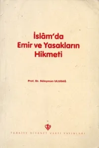 İslam'da Emir ve Yasakların Hikmeti