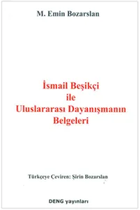 İsmail Beşikçi İle Uluslararası Dayanışmanın Belgeleri