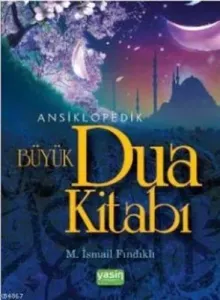 Ansiklopedik Büyük Dua Kitabı Türkçe Okunuşu ve Meali ile