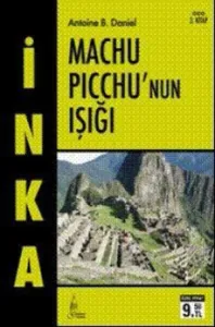İnka Machu Picchu'nun Işığı 3. Kitap