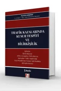 Trafik Kazalarında Kusur Tespiti ve Bilirkişilik