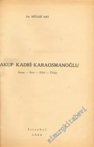 Yakup Kadri Karaosmanoğlu: İnsan, Eser, Fikir, Üslup -        1960