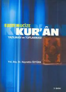 Ebedi Mucize Kuran Yazılması ve Toplanması
