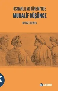 Osmanlılar Dönemi’nde Muhalif Düşünce