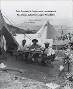 Anadolu'da John Garstang'ın Ayak İzleri
