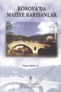 Kosova'da Maziye Karışanlar: 15 Yaş Grubu Öğrencilere ve Gençlere Hikayeler -