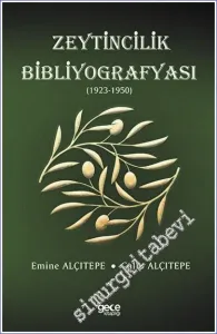 Zeytincilik Bibliyografyası (1923-1950) -         2023