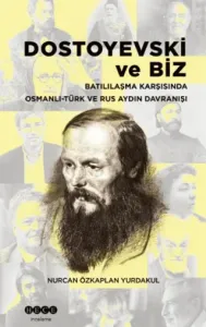 Dostoyevski ve Biz