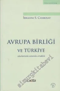 Avrupa Birliği ve Türkiye: Uluslarüstü Sistemle Ortaklık -        2014