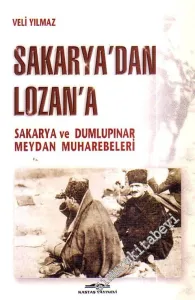 Sakarya'dan Lozan'a Sakarya ve Dumlupınar Meydan Muharebeleri -         2008