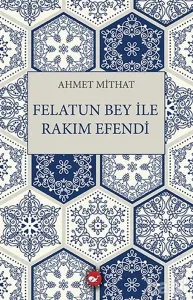 Felatun Bey İle Rakım Efendi