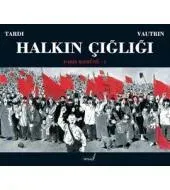 Halkın Çığlığı: Paris Komünü 1. Cilt