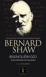 İbsenciliğin Özü; İbsen'in Ölümünden Sonra Tamamlanan