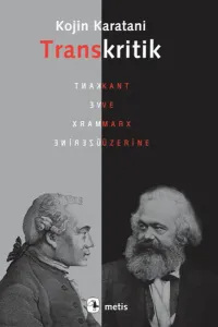 Transkritik; Kant ve Marx Üzerine