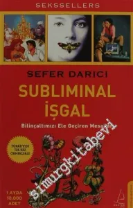 Subliminal İşgal: Bilinçaltımızı Ele Geçiren Mesajlar -