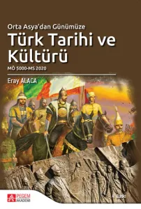 Orta Asya 'dan Günümüze Türk Tarihi ve Kültürü