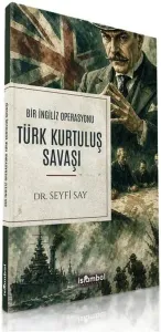 Türk Kurtuluş Savaşı;Bir İngiliz Operasyonu