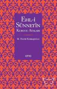 Ehl-i Sünnet'in Kurucu Ataları