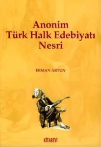 Anonim Türk Halk Edebiyatı Nesri