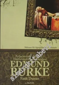 Edmund Burke: Aydınlanma Eleştirisinden Devrim Karşıtlığına -