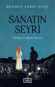 Sanatın Seyri; Edebiyat ve Felsefe Yazıları