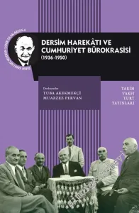 Dersim Harekatı ve Cumhuriyet Bürokrasisi 1936 - 1950 -         2011