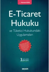 E-Ticaret Hukuku ve Tüketici Hukukundaki Uygulamaları