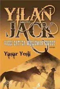 Yılan Jack; Vahşi Batı'da Müslüman Kovboy