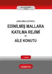 Edinilmiş Mallara Katılma Rejimi Ve Aile Konutu