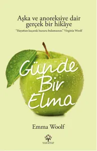 Günde Bir Elma Aşka ve Anoreksiye Dair Gerçek Bir Hikaye