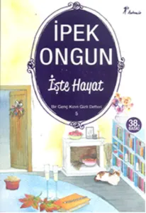 BİR GENÇ KIZIN GİZLİ DEFTERİ 05 İŞTE HAYAT