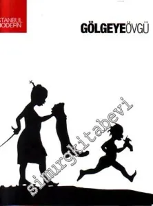 İstanbul Modern Sanat Müzesi Gölgeye Övgü Sergisi  22 Ocak 2009 - 6 Mayıs 2009 -