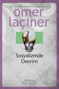 Sosyalizmde Devrim Sosyalizmi Yeniden Düşünmek 2 -         2007