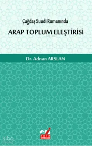 Çağdaş Suudi Romanında Arap Toplum Eleştirisi