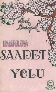 Hanımlara Saadet Yolu