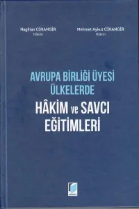 Avrupa Birliği Üyesi Ülkelerde Hakim ve Savcı Eğitimleri