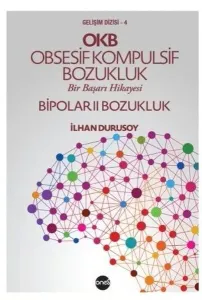 OKB - Obsesif Kompulsif Bozukluk ;Bipolar II Bozukluk