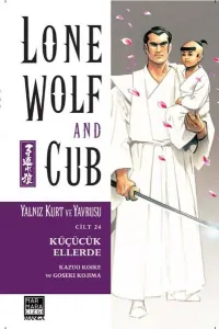 Yalnız Kurt ve Yavrusu Cilt 24 – Küçücük Ellerde