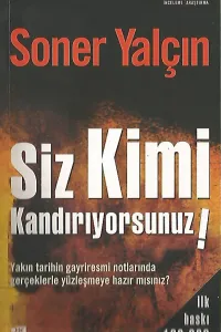 Siz Kimi Kandırıyorsunuz!