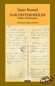 Sarı Defterdekiler Yaşar Kemal Yapı Kredi Yayınları 9789753637428