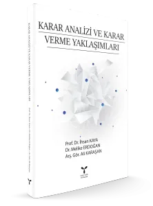 KARAR ANALİZİ VE  KARAR VERME YAKLAŞIMLARI