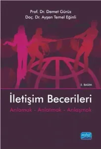 İletişim Becerileri; Anlamak Anlatmak Anlaşmak